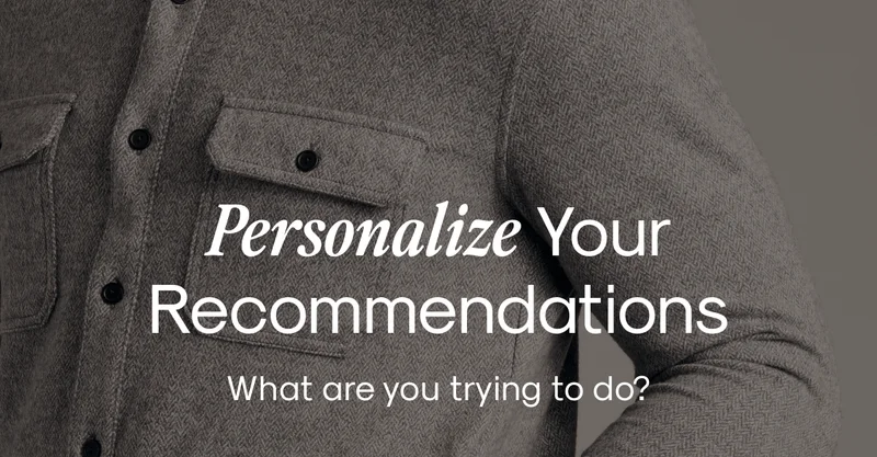 Personalize Your Recommendations
