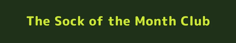 The Sock of the Month Club