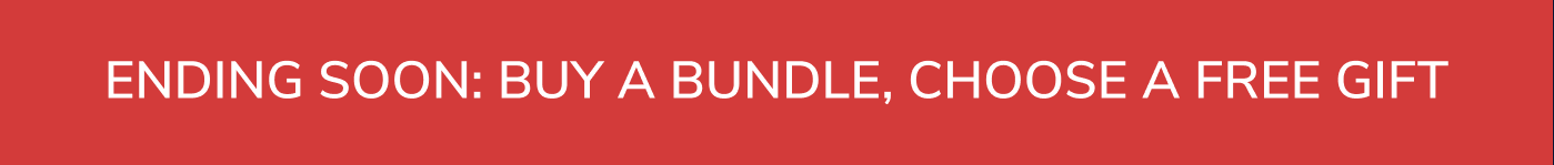 Buy A Bundle, Choose A Free Gift
