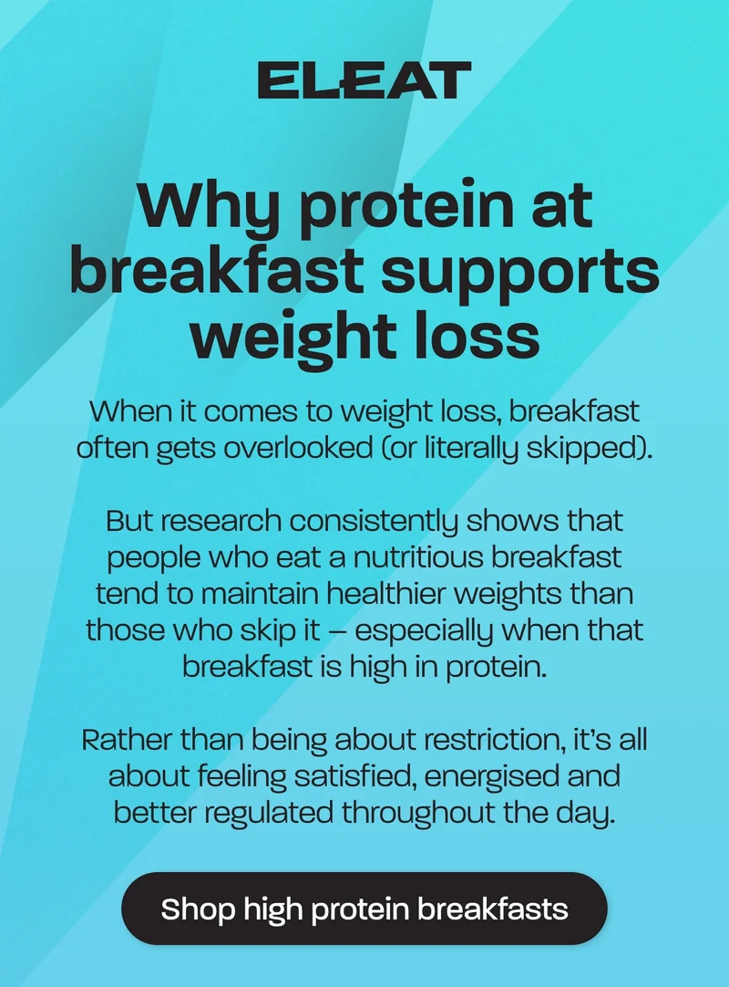 Here’s why!  Protein helps you feel fuller for longer.  One of the biggest challenges with weight loss is managing hunger. Protein-rich breakfasts increase feelings of fullness and reduce appetite later in the morning, which can naturally lower overall calorie intake across the day.  Think fewer cravings, less snacking and less reliance on ultra-processed foods when energy dips.