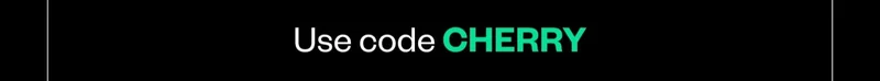 Use code CHERRY