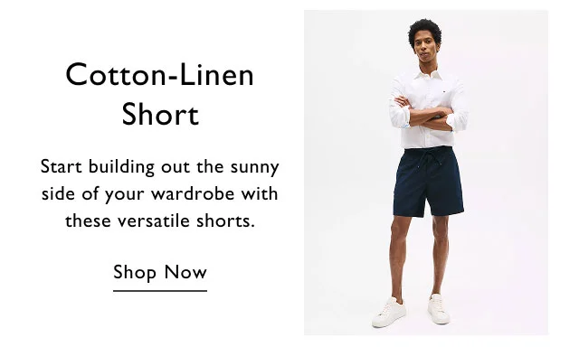 Cotton-Linen Short Start building out the sunny side of your wardrobe with these versatile shorts. Shop Now