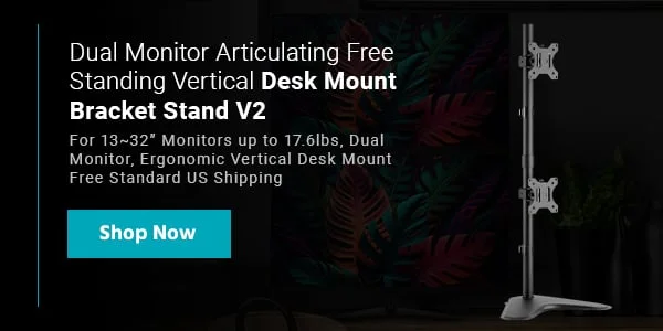 Dual Monitor Articulating Free Standing Vertical Desk Mount Bracket Stand V2 for 13~32in Monitors up to 17.6lbs, Black
