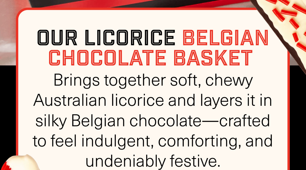 Our Licorice Belgian Chocolate Basket