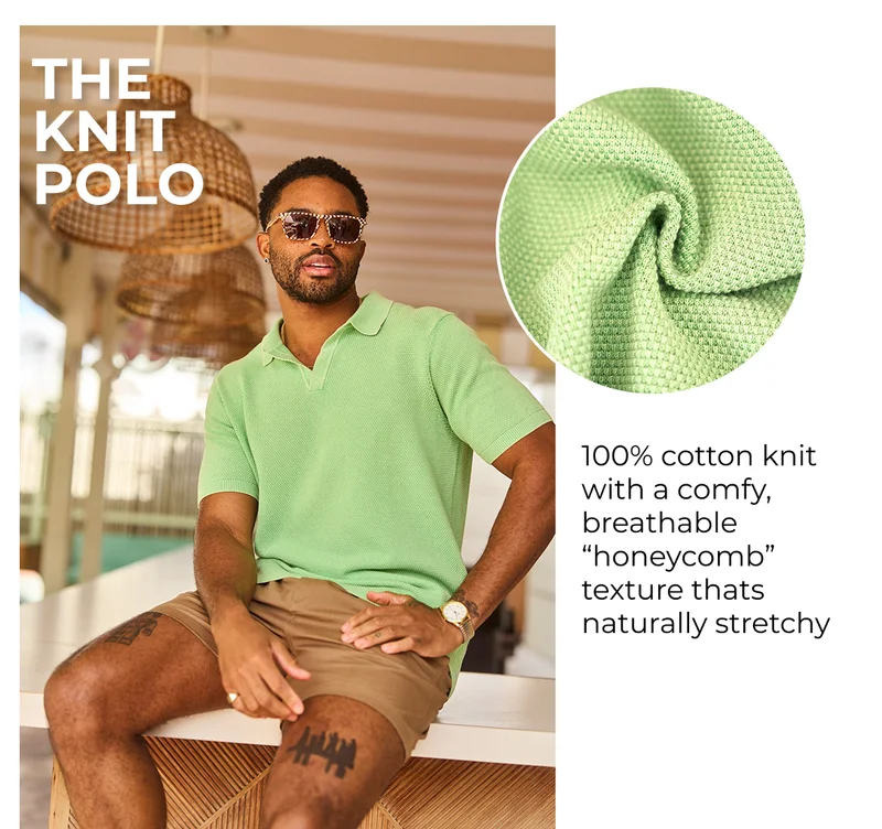 THE KNIT POLO: 100% cotton knit with a comfy, breathable “honeycomb” texture thats naturally stretchy