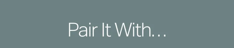 Pair It With