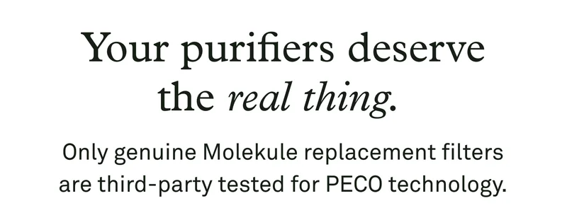 Your purifiers deserve the real thing