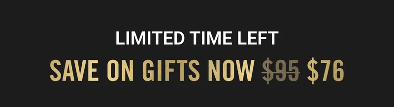 Save on Gifts now $76