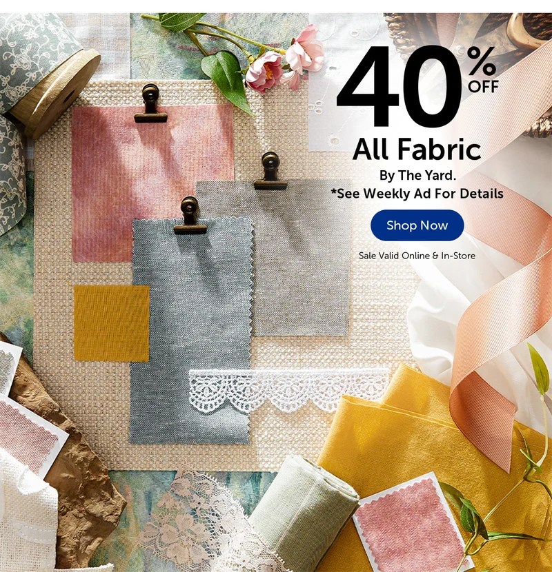 40% Off All Fabric - By The Yard