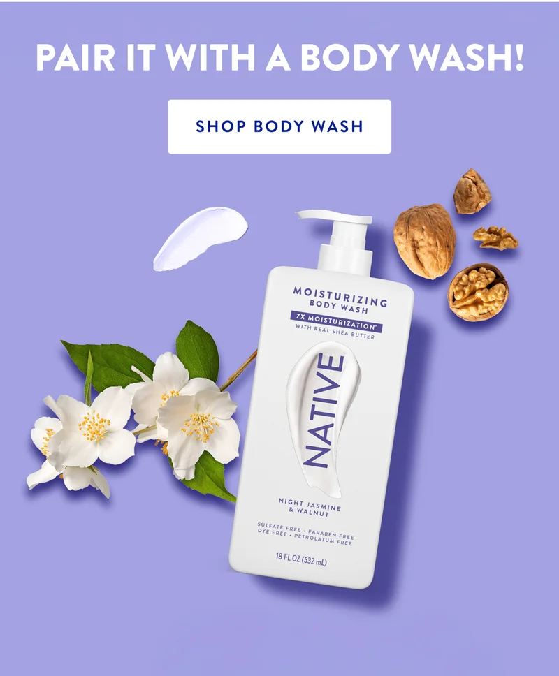 PAIR IT WITH A BODY WASH! | SHOP BODY WASH