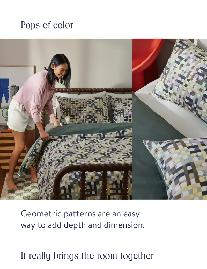 Pops of color. Geometric patterns are an easy way to add depth and dimension. It really brings the room together