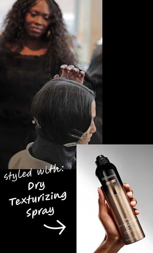 styled with:
Dry Texturizing Spray