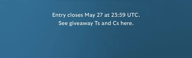 TAKE THE QUIZ! Entry closes May 28 at 23:59 UTC. See giveaway Ts and Cs here.