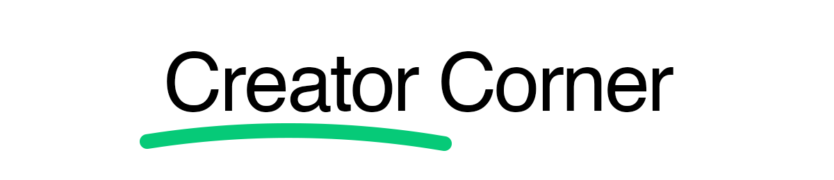 Creator Corner