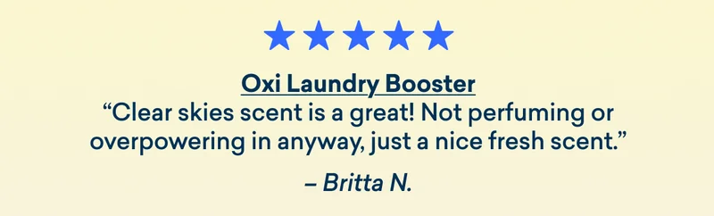 Check out our best selling Oxi Laundry Booster.