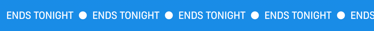 Ends Tonight