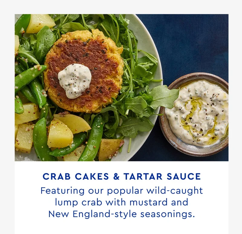 Crab Cakes and Tarter Sauce - Featuring our popular wild-caught lump crab with mustard and New England-style seasonings.