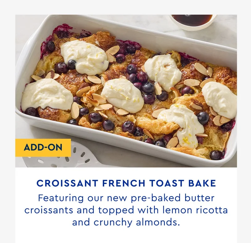 Croissant French Toast Bake - Featuring our new pre-baked butter croissants and topped with lemon ricotta and crunchy almonds.