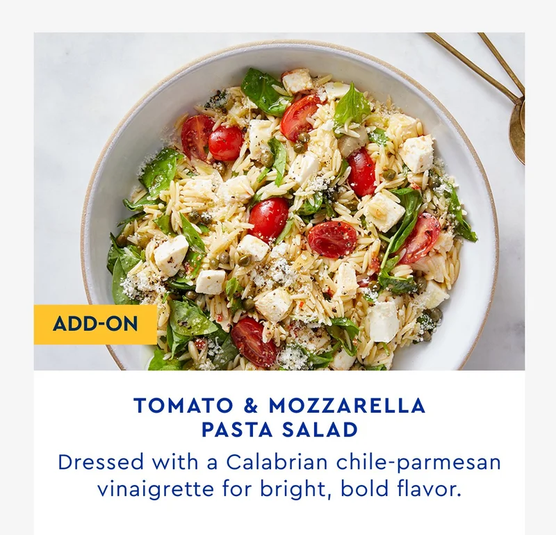 Tomato and Mozzarella Pasta - Dressed with a Calabrian chile-parmesan vinaigrette for bright, bold flavor.