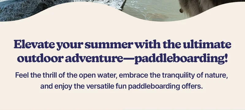 Elevate your summer with the ultimate outdoor adventure—paddleboarding!  Feel the thrill of the open water, embrace the tranquility of nature, and enjoy the versatile fun paddleboarding offers.