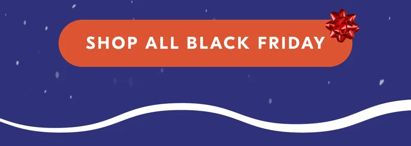 Shop all Black Friday!