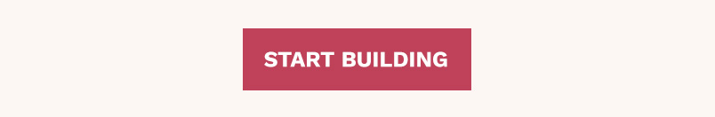 Start Building Up to 25% off