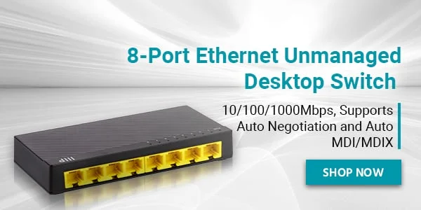 8-Port Ethernet Unmanaged Desktop S witch. Linking A Simple And Reliable Way. Shop Now.