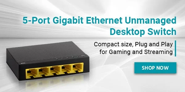 5-Port Gigabit Ethernet Unmanaged Desktop Switch. A Top-Performing Standards-Compliant Solution. Shop Now.