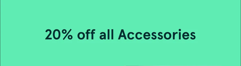 20% off all Accessories