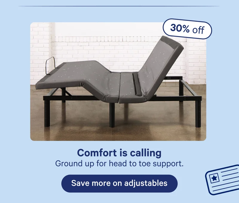 Comfort is calling; Ground up for head to toe support.