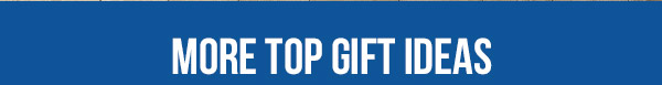 More Top Gift Ideas