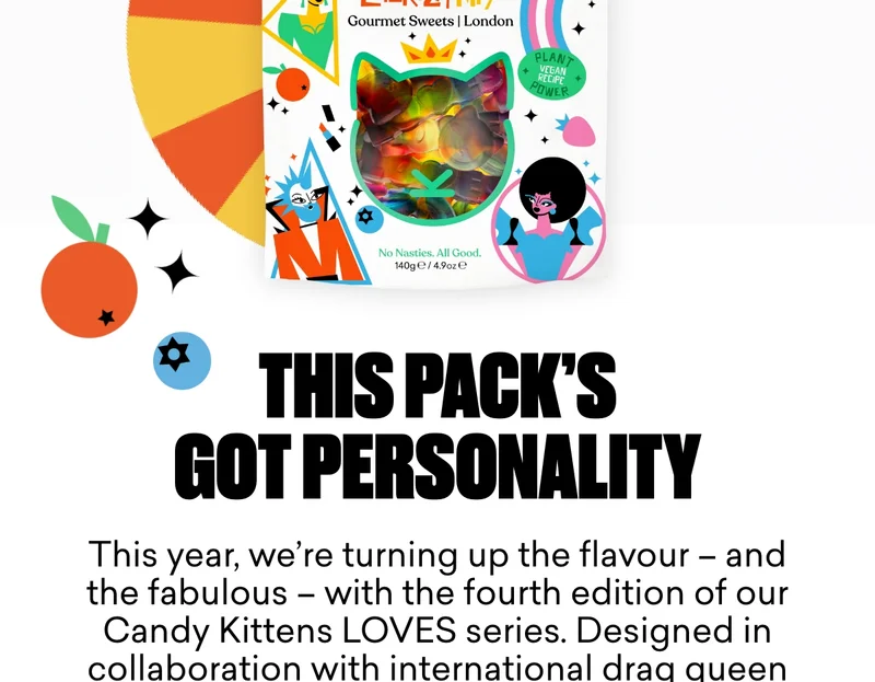 This pack’s got personality.  This year, we’re turning up the flavour – and the fabulous – with the fourth edition of our Candy Kittens LOVES series. Designed in collaboration with international drag queen and illustrator Choriza May, it’s a bold, beautiful celebration of love, creativity and the joy of being your loudest, proudest self.