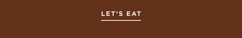 LET'S EAT