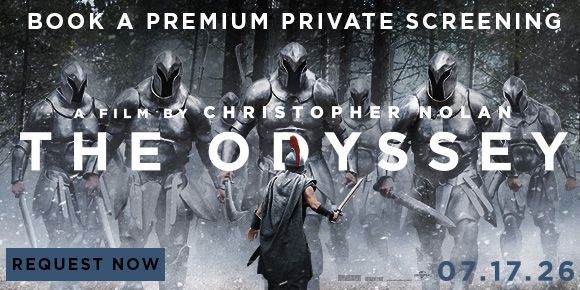 A FILM BY CHRISTOPHER NOLAN | THE ODYSSEY | BOOK A PREMIUM PRIVATE SCREENING | REQUEST NOW >