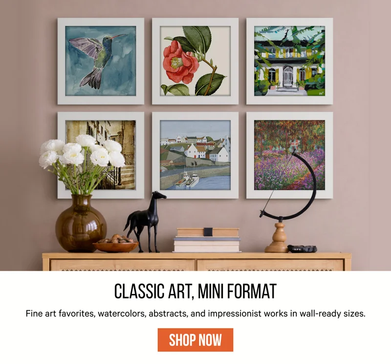Classic Art, Mini Format: Fine art favorites, watercolors, abstracts, and impressionist works in wall-ready sizes.