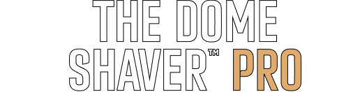 The Dome Shaver™ Pro