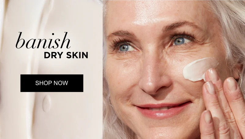 Banish Dry Skin