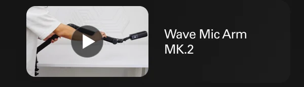 Wave Mic Arm MK.2
