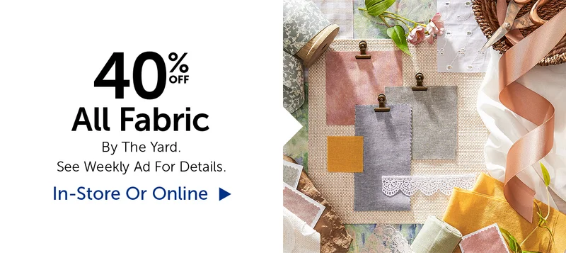 40% All Fabric - By The Yard