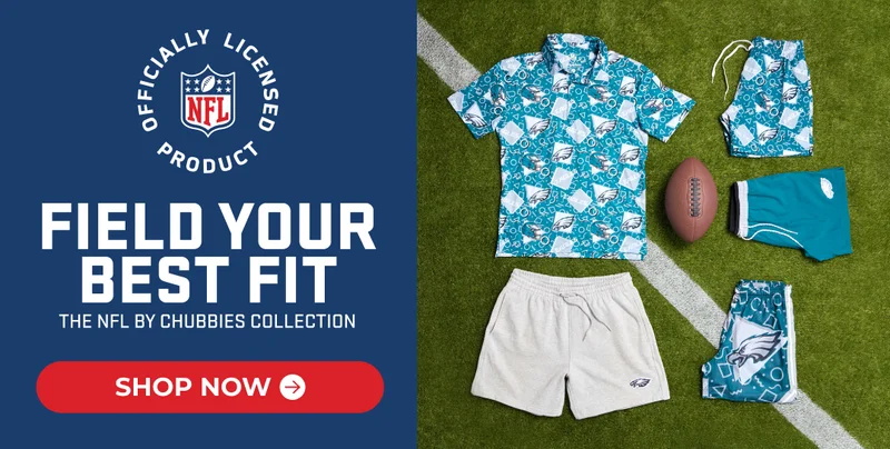 FIELD YOUR BEST FIT: The NFL by Chubbies Collection