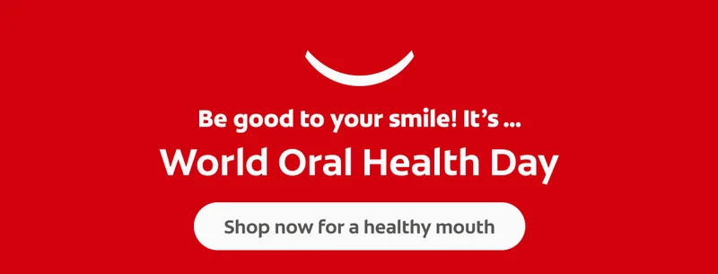 Be good to your smile! It’s ...  World Oral Health Day click here to shop now for a healthy mouth