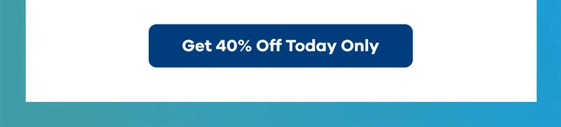 Get 40 Percent Off Today Only
