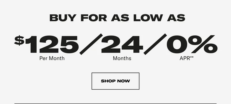 BUY FOR AS LOW AS $125 Per Month | 24 Months | 0%  APR**
