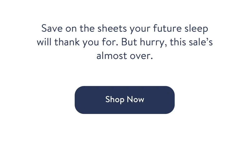 Save on the sheets your future sleep will thank you for. But hurry, this sale's almost over