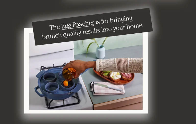 The Egg Poacher is for bringing  brunch-quality results into your home.