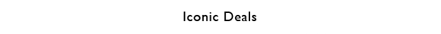 Iconic Deals