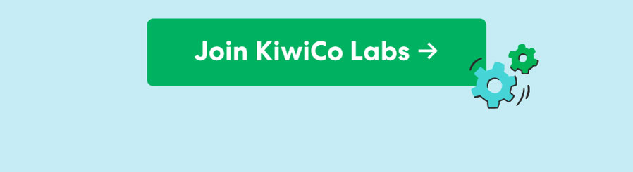 Join KiwiCo Labs ->
