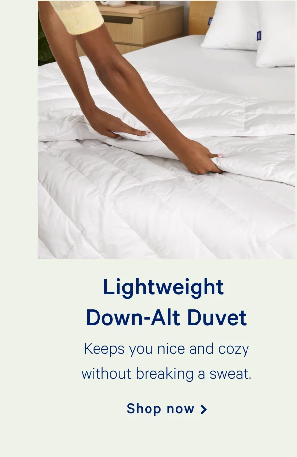 Lightweight Down-Alt Duvet >> Keeps you nice and cozy without breaking a sweat. >> Shop now >>