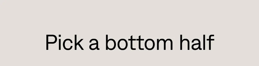 Pick a bottom half