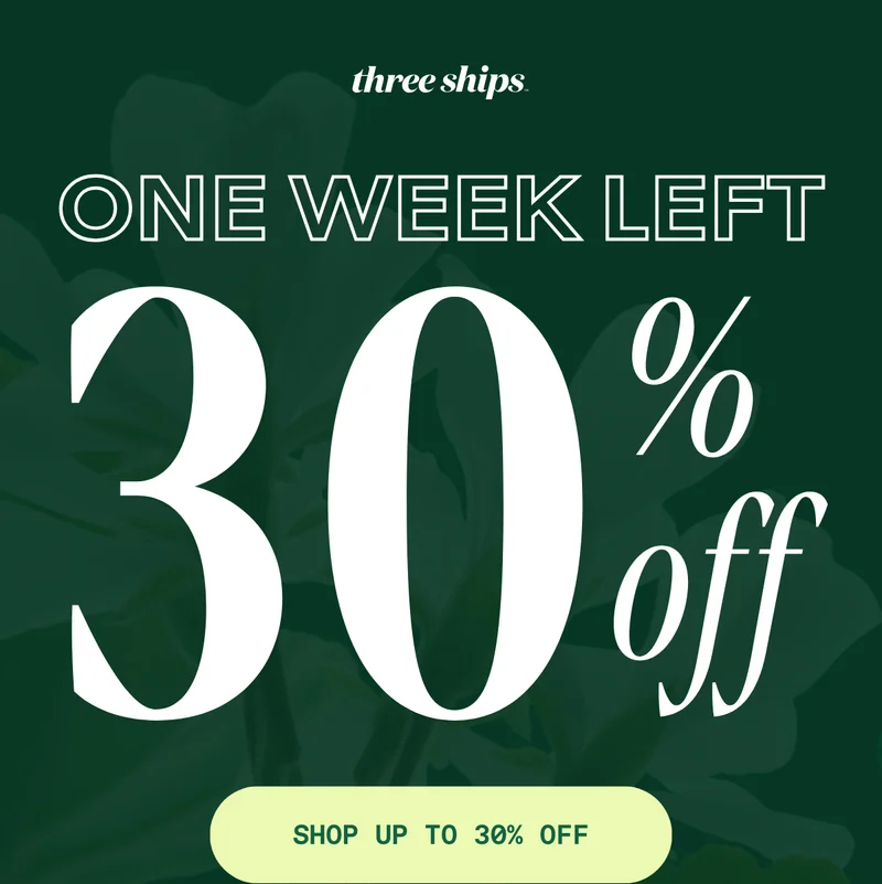 One week left. Shop up to 30% off.